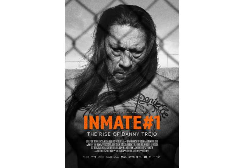INMATE #1 THE RISE OF DANNY TREJO ESTRENO VIRTUAL HOY 7 DE JULIO – 5P.M. PDT
